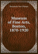Museum of Fine Arts, Boston, 1870-1920
