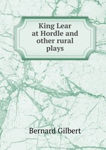 King Lear at Hordle and other rural plays