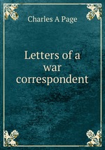 Letters of a war correspondent