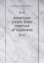 American cities, their method of business