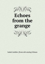 Echoes from the grange