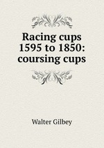 Racing cups 1595 to 1850: coursing cups