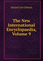 The New International Encyclopaedia, Volume 9