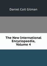 The New International Encyclopaedia, Volume 4