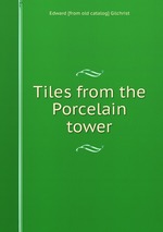 Tiles from the Porcelain tower