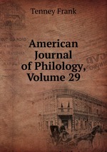 American Journal of Philology, Volume 29