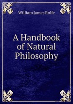 A Handbook of Natural Philosophy