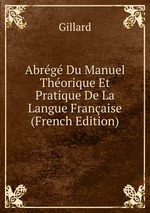 Abrg Du Manuel Thorique Et Pratique De La Langue Franaise (French Edition)