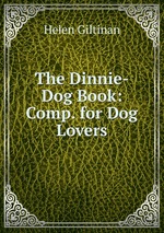 The Dinnie-Dog Book: Comp. for Dog Lovers
