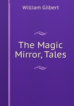 The Magic Mirror, Tales