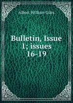 Bulletin, Issue 1; issues 16-19
