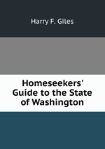 Homeseekers` Guide to the State of Washington