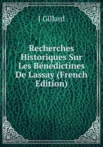 Recherches Historiques Sur Les Bndictines De Lassay (French Edition)