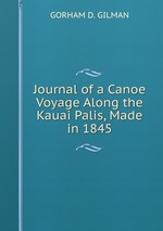 Journal of a Canoe Voyage Along the Kauai Palis, Made in 1845
