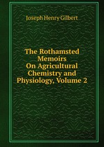 The Rothamsted Memoirs On Agricultural Chemistry and Physiology, Volume 2