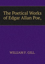 The Poetical Works of Edgar Allan Poe,