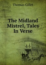 The Midland Mistrel, Tales In Verse