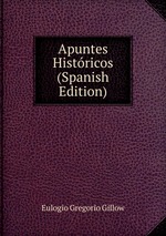 Apuntes Histricos (Spanish Edition)