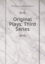 Original Plays: Third Series