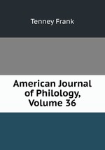 American Journal of Philology, Volume 36