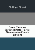 Cours D`analyse Infinitsimale: Partie lmentaire (French Edition)