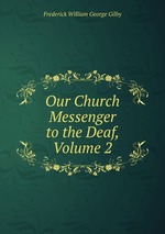 Our Church Messenger to the Deaf, Volume 2
