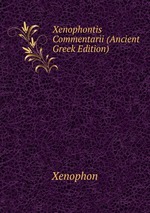 Xenophontis Commentarii (Ancient Greek Edition)