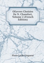 OEuvres Choisies De N. Chamfort, Volume 2 (French Edition)