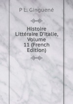 Histoire Littraire D`italie, Volume 11 (French Edition)
