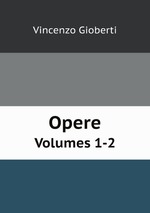 Opere. Volumes 1-2