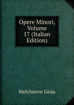 Opere Minori, Volume 17 (Italian Edition)