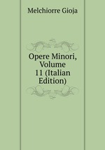 Opere Minori, Volume 11 (Italian Edition)