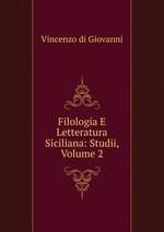 Filologia E Letteratura Siciliana: Studii, Volume 2