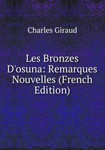 Les Bronzes D`osuna: Remarques Nouvelles (French Edition)