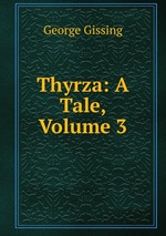 Thyrza: A Tale, Volume 3