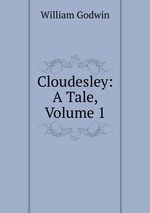 Cloudesley: A Tale, Volume 1