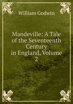 Mandeville: A Tale of the Seventeenth Century in England, Volume 2