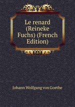 Le renard (Reineke Fuchs) (French Edition)