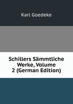 Schillers Smmtliche Werke, Volume 2 (German Edition)
