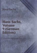 Hans Sachs, Volume 9 (German Edition)