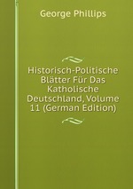 Historisch-Politische Bltter Fr Das Katholische Deutschland, Volume 11 (German Edition)