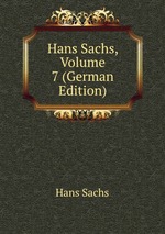 Hans Sachs, Volume 7 (German Edition)
