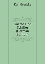 Goethe Und Schiller (German Edition)
