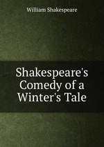 Shakespeare`s Comedy of a Winter`s Tale