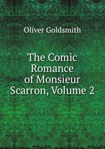 The Comic Romance of Monsieur Scarron, Volume 2