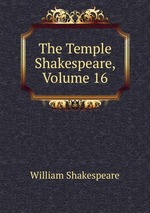 The Temple Shakespeare, Volume 16