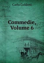 Commedie, Volume 6