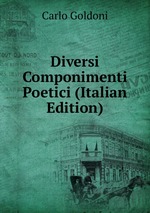 Diversi Componimenti Poetici (Italian Edition)