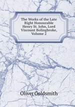 The Works of the Late Right Honourable Henry St. John, Lord Viscount Bolingbroke, Volume 2