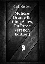 Molire: Drame En Cinq Actes, En Prose (French Edition)